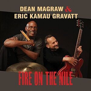 Dean Magraw & Eric Kamau Gravatt - Fire on the Nile  CD